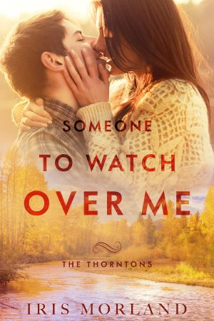 [The Thorntons 05] • Someone to Watch Over Me